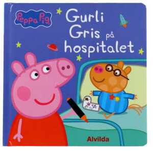 Alvilda Bog - Gurli Gris På Hospitalet - Dansk